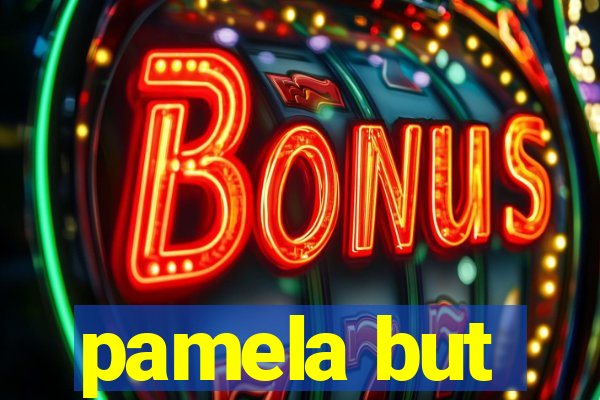 pamela but